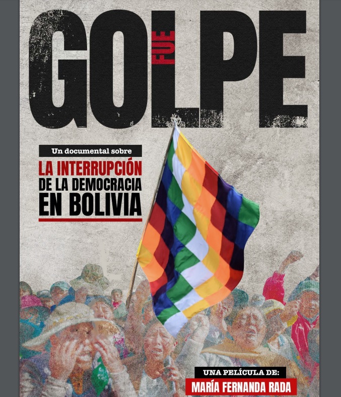 Documental “Fue Golpe”, sobre la interrupción de la democracia en 2019, se vuelve viral y será presentado en Chuquisaca